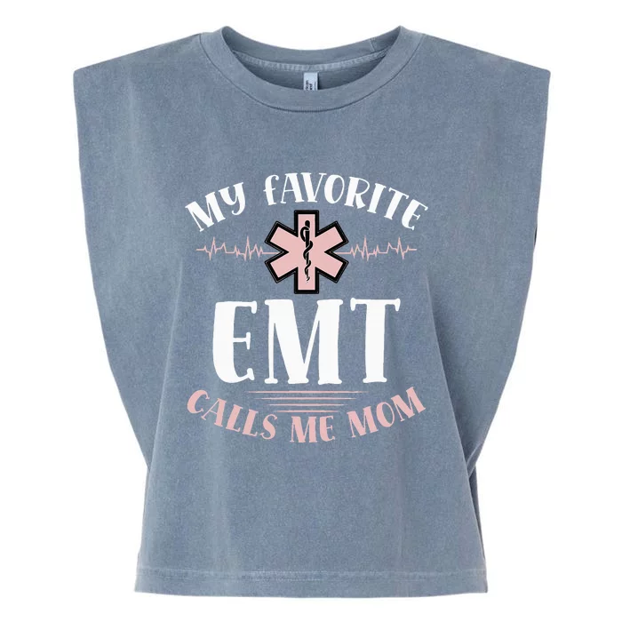 My Favorite Emt Calls Me Mom Healthcare Mothers Day Garment-Dyed Women's Muscle Tee