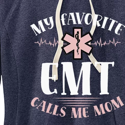 My Favorite Emt Calls Me Mom Healthcare Mothers Day Women's Fleece Hoodie