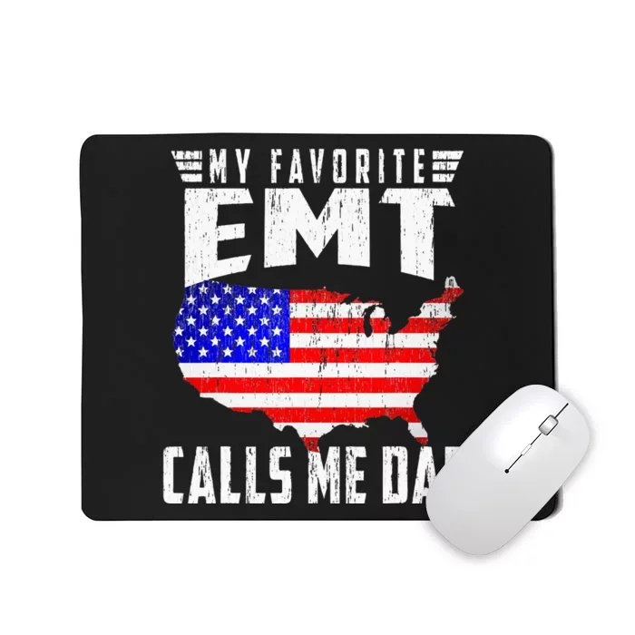 My Favorite Emt Calls Me Dad Usa Flag Fathers Day Mousepad