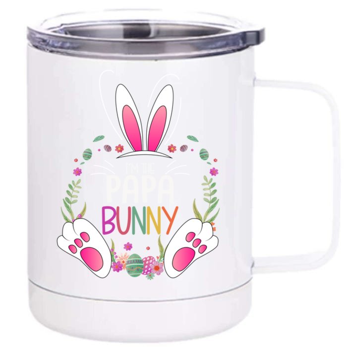 Matching Family Easter Outfits I'm The Papa Bunny Funny Gift Front & Back 12oz Stainless Steel Tumbler Cup