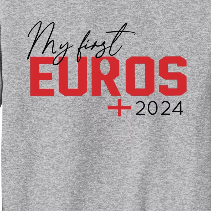 My First Euros Its Coming Home 2024 Tall Sweatshirt