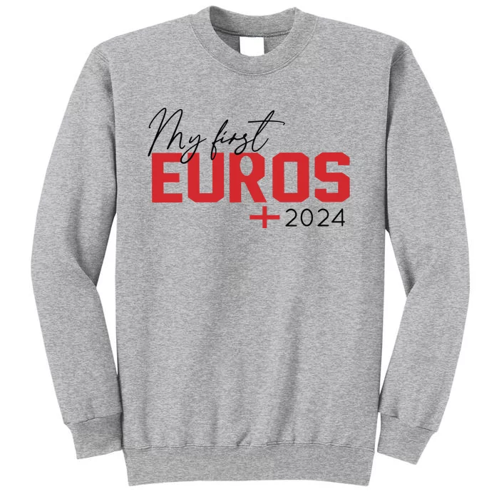 My First Euros Its Coming Home 2024 Tall Sweatshirt