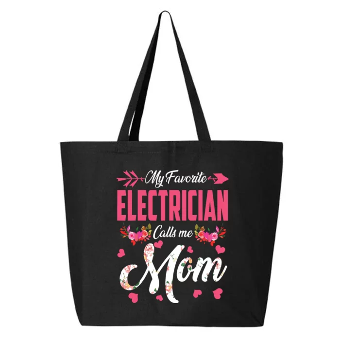 My Favorite Electrician Calls Me Mom Happy Mothers Day 25L Jumbo Tote