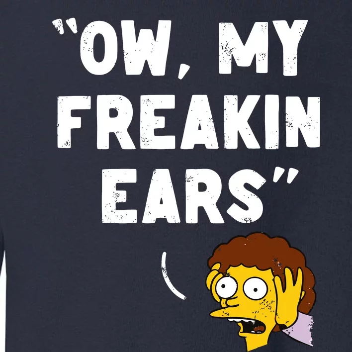 My Freakin Ears Toddler Sweatshirt