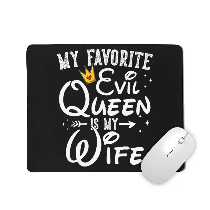 My Favorite Evil Queen Is My Wife Halloween Gifts Husband Mousepad