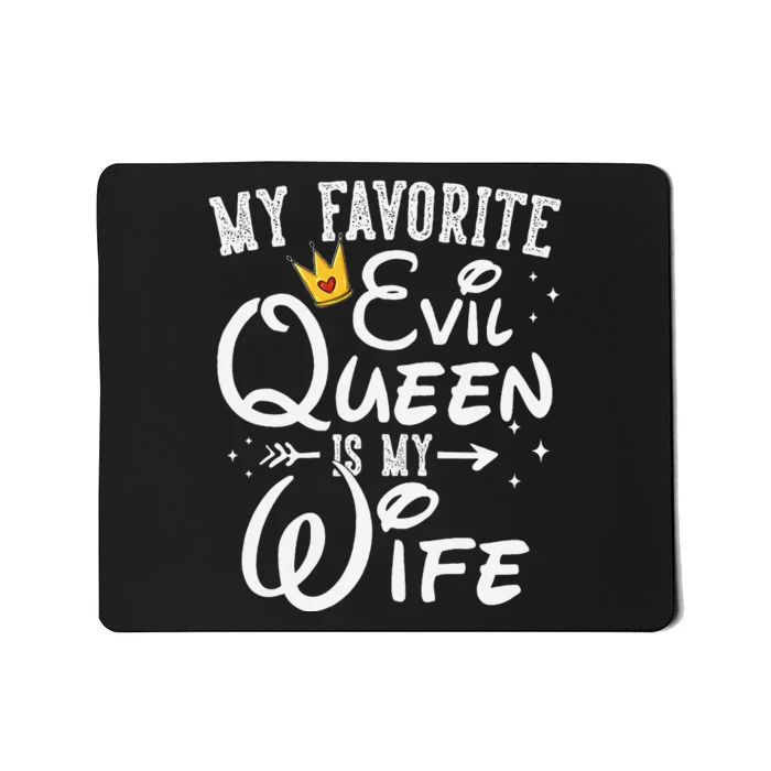 My Favorite Evil Queen Is My Wife Halloween Gifts Husband Mousepad