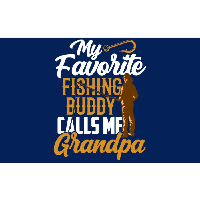 My Favorite Fishing Buddy Calls Me Grandpa Buddies Fisher Bumper Sticker