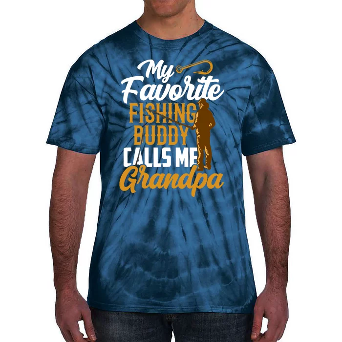 My Favorite Fishing Buddy Calls Me Grandpa Buddies Fisher Tie-Dye T-Shirt