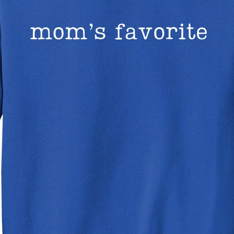 MomS Favorite Funny Daughter Trendy Favorite Gift Tall Sweatshirt