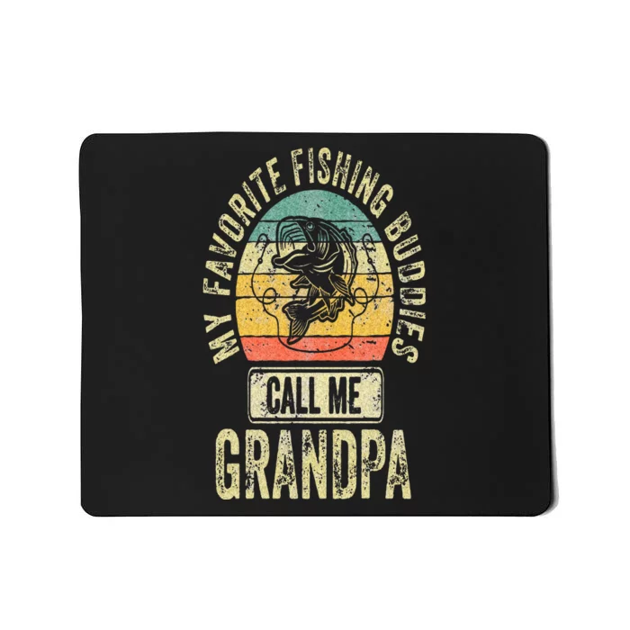 My Favorite Fishing Buddies Call Me Grandpa Fisherman Mousepad