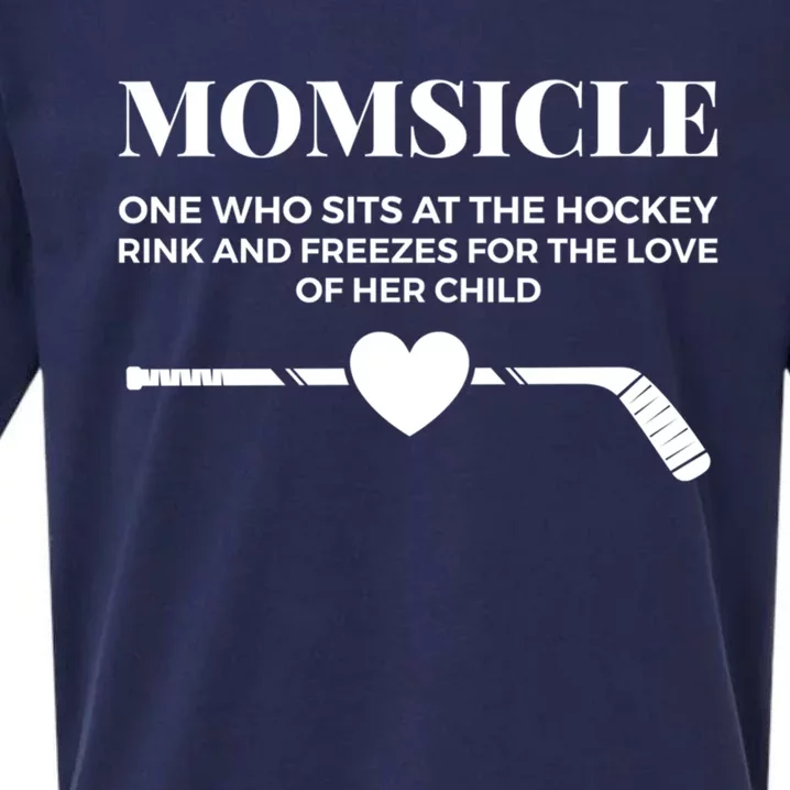 Momsicle Freezes For The Love Of Her Funny Hockey Mom Gift Sueded Cloud Jersey T-Shirt