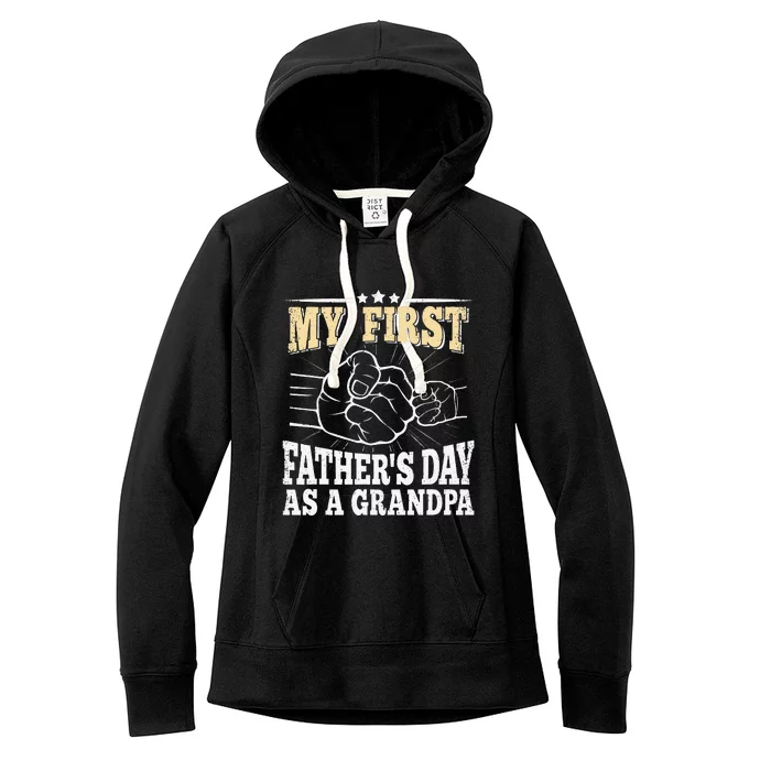 My First Fathers Day As A Grandpa Grandfather Fathers Day Women's Fleece Hoodie