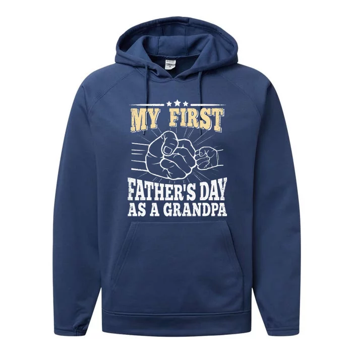 My First Fathers Day As A Grandpa Grandfather Fathers Day Performance Fleece Hoodie