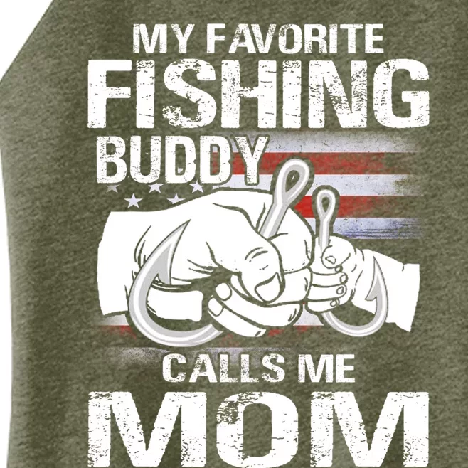 My Favorite Fishing Buddy Calls Me Mom Gift Women’s Perfect Tri Rocker Tank