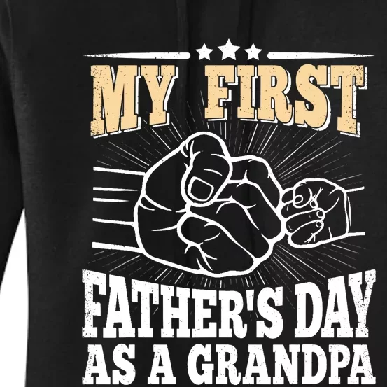 My First Father's Day As A Grandpa Grandfather Fathers Day Women's Pullover Hoodie