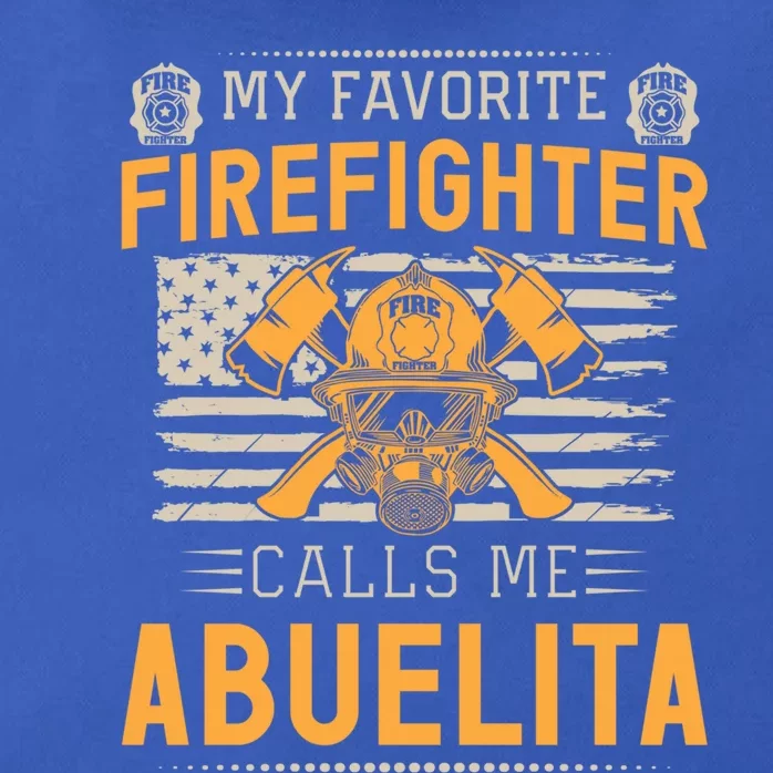 My Favorite Firefighter Calls Me Abuelita Proud Fire Gift Zip Tote Bag