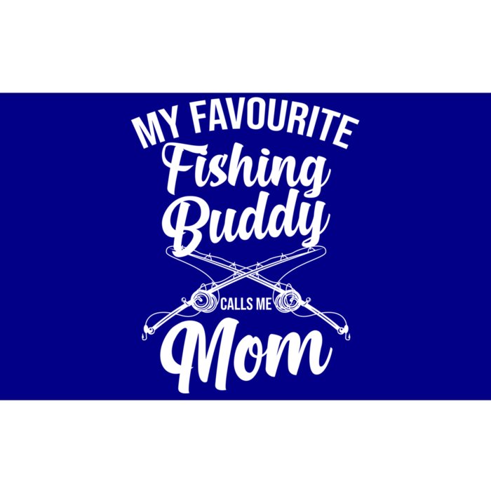 My Favourite Fishing Buddy Calls Me Mom Fishing Gift Bumper Sticker