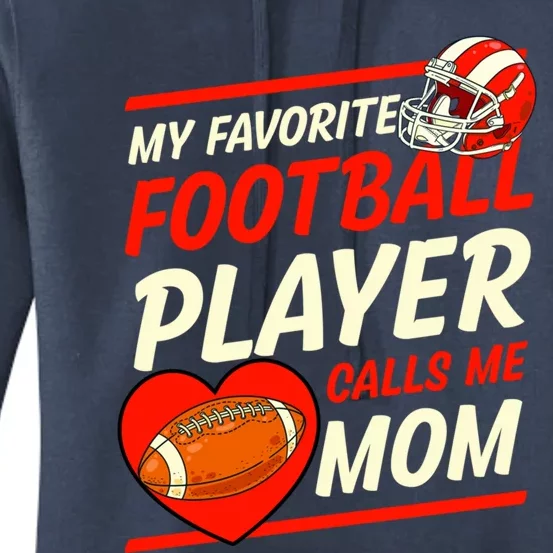 My Favorite Football Player Calls Me Mom Football Gift Women's Pullover Hoodie