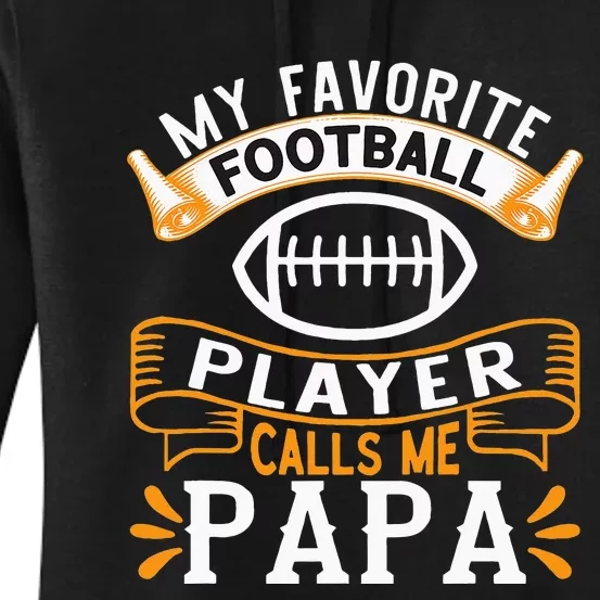 My Favorite Football Player Calls Me Papa USA Football Women's Pullover Hoodie