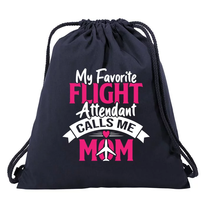 My Favorite Flight Attendant Calls Me Mom Pilot Mothers Day Gift Drawstring Bag