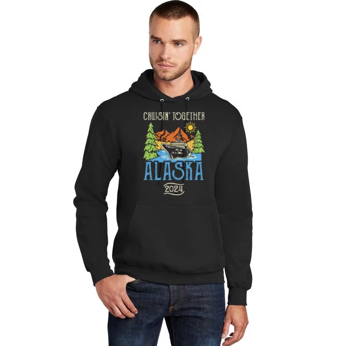 Matching Family Friends Group Alaska Cruise Together 2024 Tall Hoodie