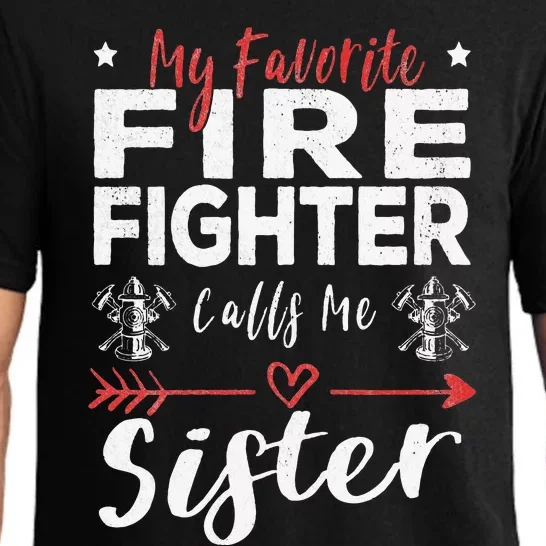 My Favorite Firefighter Calls Me Sister Firefighter Sister Pajama Set