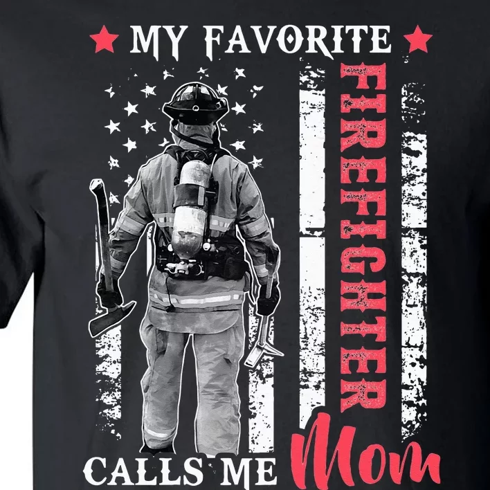 My Favorite Firefighter Calls Me Mom USA Flag Mother Tall T-Shirt