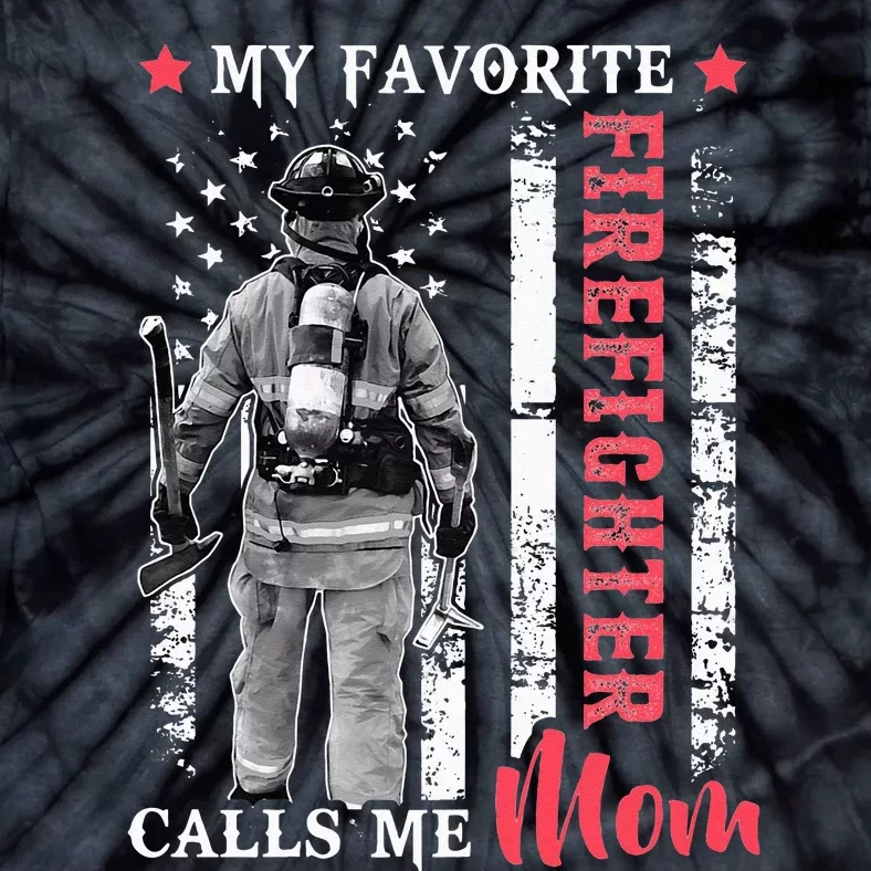 My Favorite Firefighter Calls Me Mom USA Flag Mother Tie-Dye T-Shirt