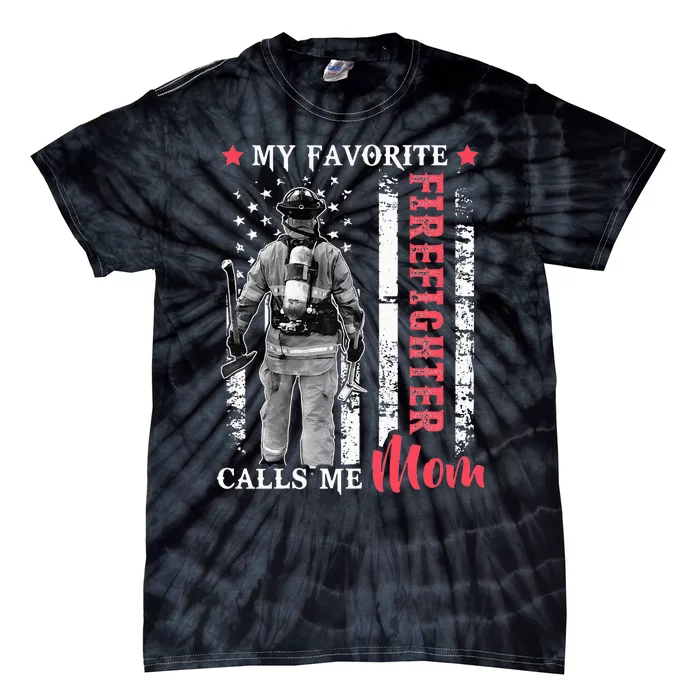 My Favorite Firefighter Calls Me Mom USA Flag Mother Tie-Dye T-Shirt