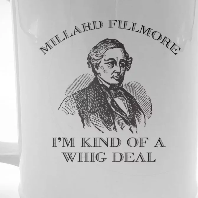 Millard Fillmore Funny Whig Party American History Front & Back Beer Stein