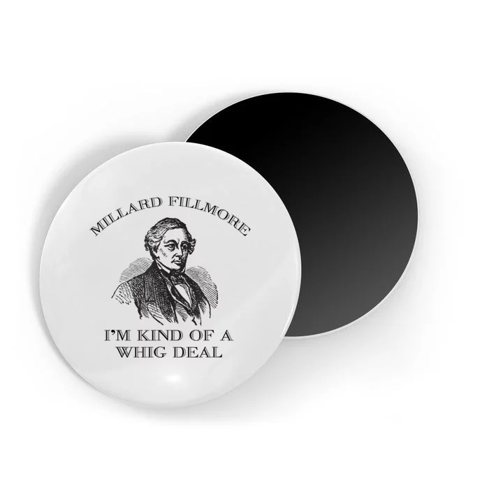 Millard Fillmore Funny Whig Party American History Magnet