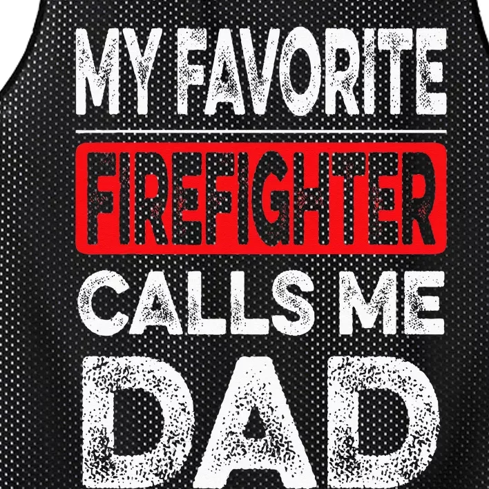 My Favorite Firefighter Calls Me Dad Dad Father Day Mesh Reversible Basketball Jersey Tank