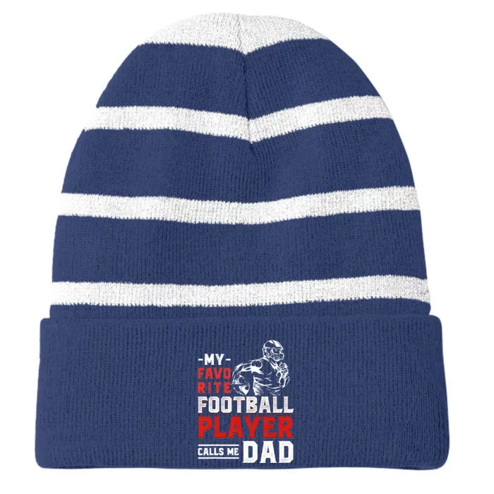 My Favorite Football Player Calls Me Dad Sports Football Striped Beanie with Solid Band