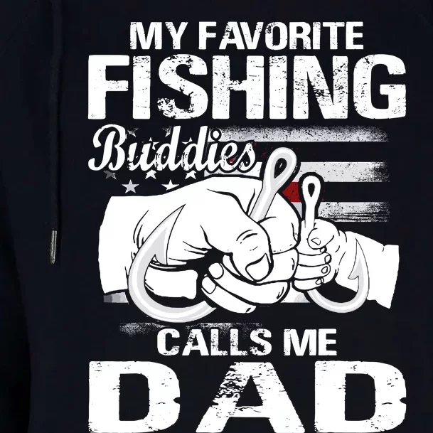 My Favorite Fishing Buddies Calls Me Dad Womens Funnel Neck Pullover Hood