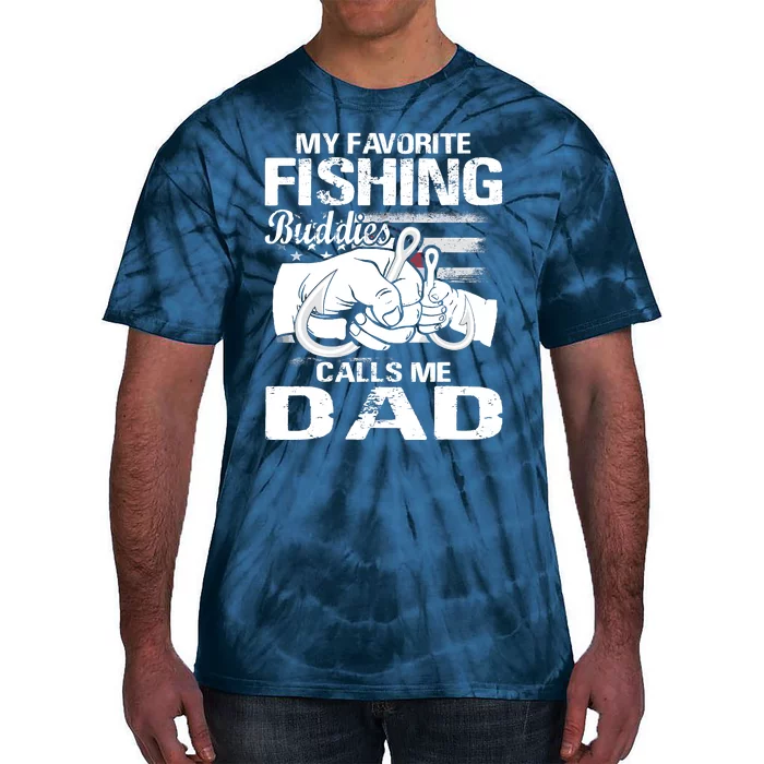 My Favorite Fishing Buddies Calls Me Dad Tie-Dye T-Shirt