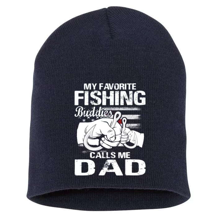 My Favorite Fishing Buddies Calls Me Dad Short Acrylic Beanie