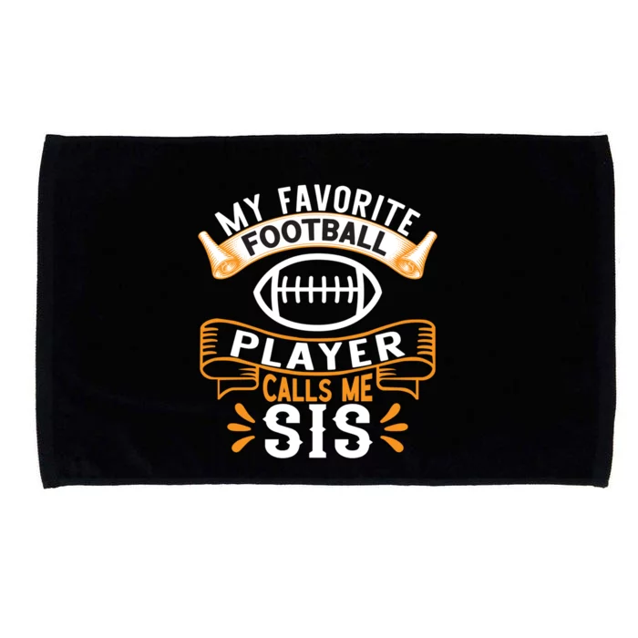 My Favorite Football Player Calls Me Sis Usa Football Gift Microfiber Hand Towel