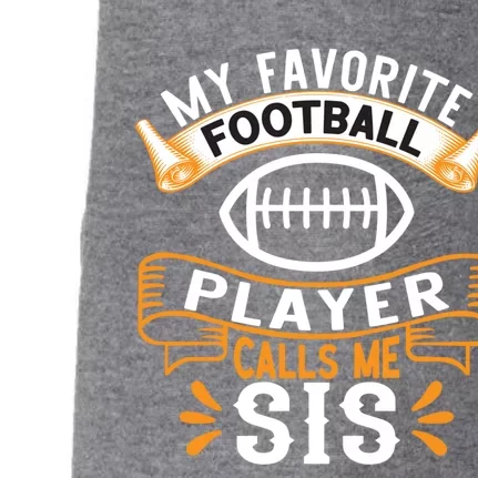 My Favorite Football Player Calls Me Sis Usa Football Gift Doggie 3-End Fleece Hoodie