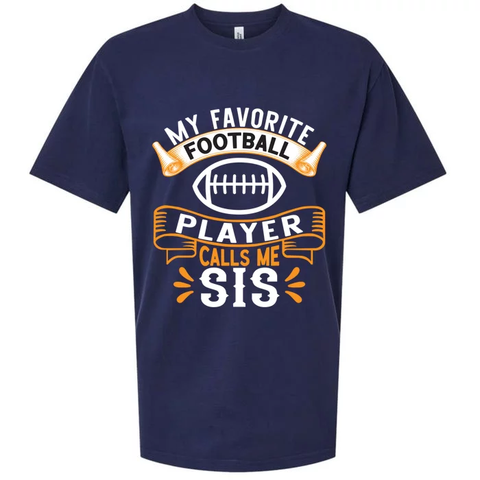 My Favorite Football Player Calls Me Sis Usa Football Gift Sueded Cloud Jersey T-Shirt