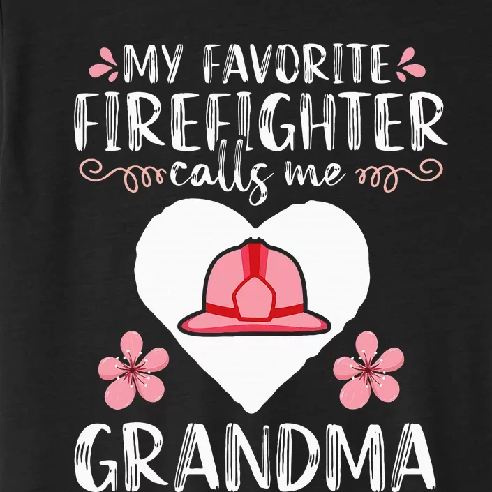 My Favorite Firefighter Calls Me Grandma Mom ChromaSoft Performance T-Shirt