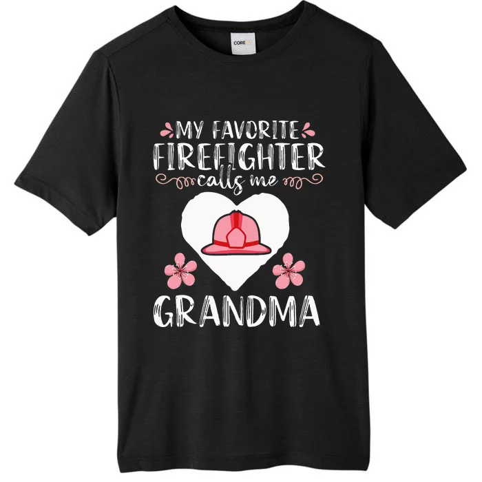 My Favorite Firefighter Calls Me Grandma Mom ChromaSoft Performance T-Shirt