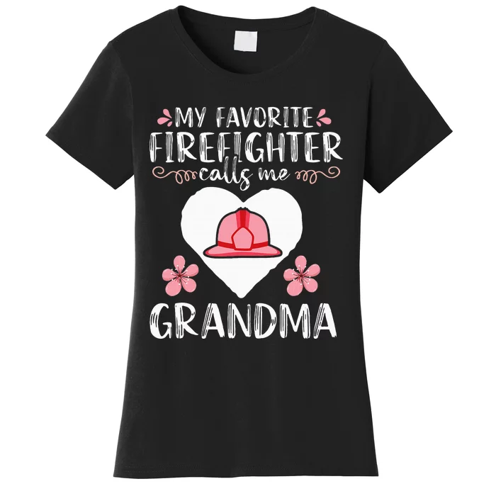 My Favorite Firefighter Calls Me Grandma Mom Women's T-Shirt