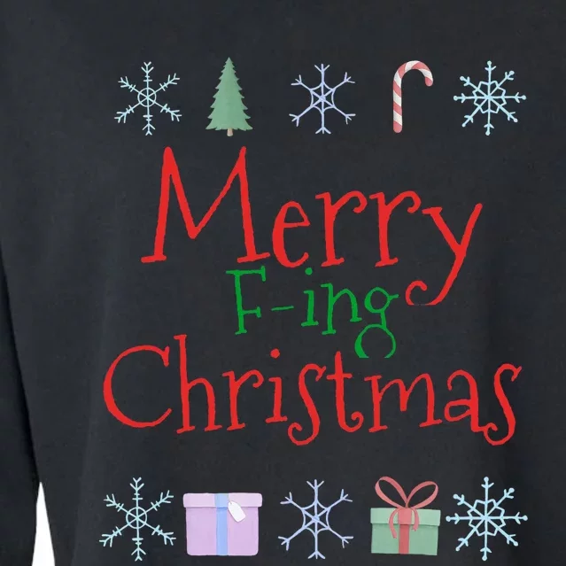 Merry Fucking (Fing) Christmas Funny Sarcastic Quote Cropped Pullover Crew