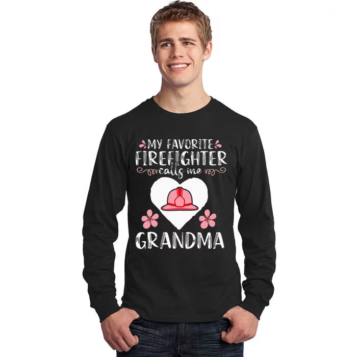 My Favorite Firefighter Calls Me Grandma Mom Women Cute Gift Tall Long Sleeve T-Shirt