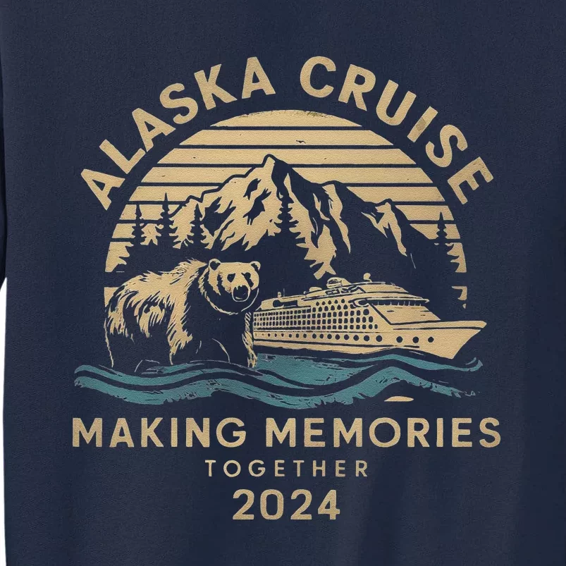 Matching Family Friends And Group Alaska Cruise 2024 Tall Sweatshirt