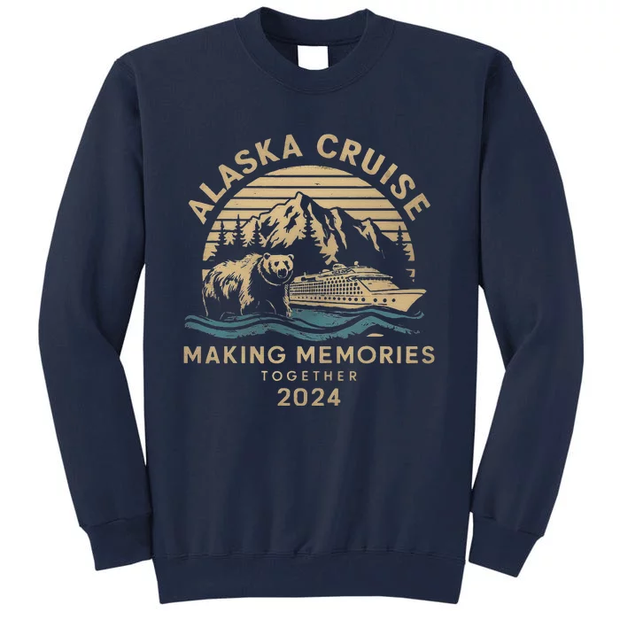 Matching Family Friends And Group Alaska Cruise 2024 Tall Sweatshirt