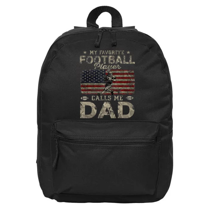 My Favorite Football Player Calls Me Dad FatherS Day 16 in Basic Backpack