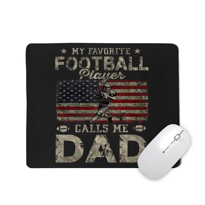 My Favorite Football Player Calls Me Dad Father's Day Mousepad