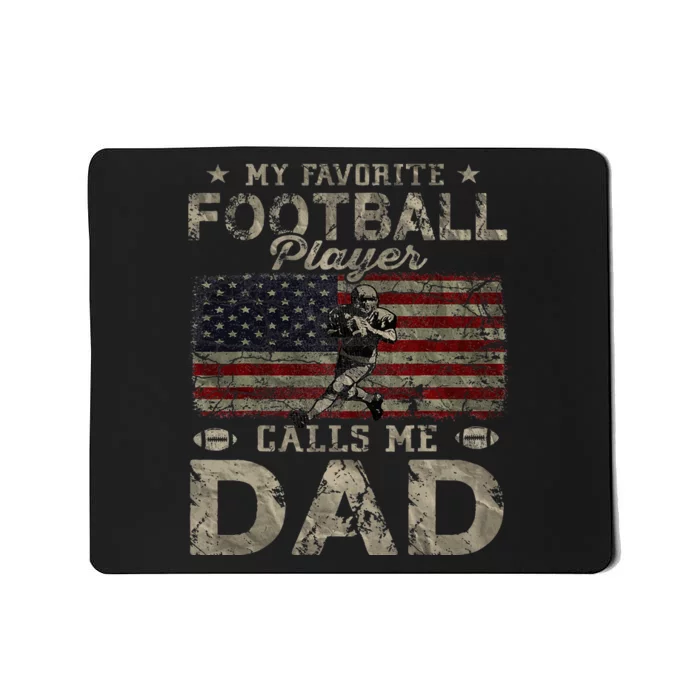 My Favorite Football Player Calls Me Dad Father's Day Mousepad