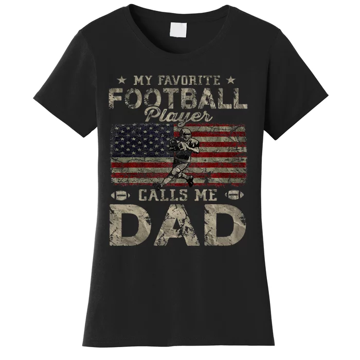 My Favorite Football Player Calls Me Dad Father's Day Women's T-Shirt